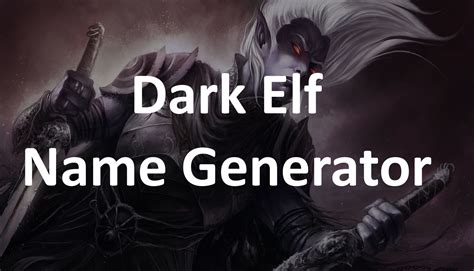 elder scrolls dark elf name generator|dark elf female name generator.